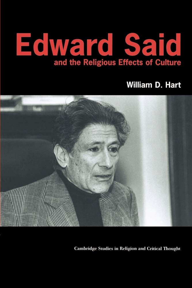 Edward Said Religious Effects Cult (Cambridge Studies in Religion and Critical Thought, 8) Philosophy