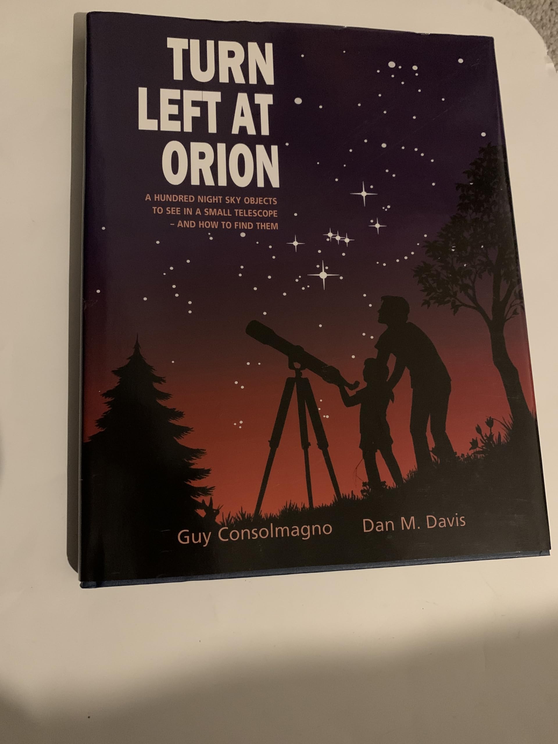Turn Left at Orion: A Hundred Night Sky Objects to See in a Small Telescope-And How to Find Them Mathematics