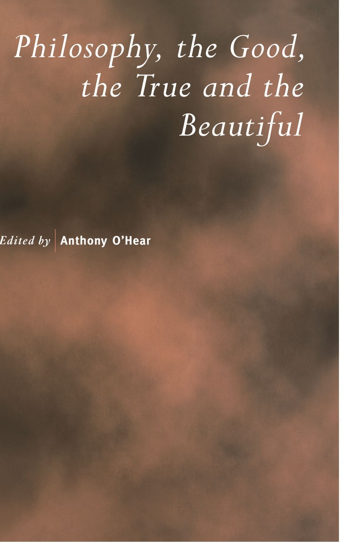 Philosophy, the Good, the True and the Beautiful book
