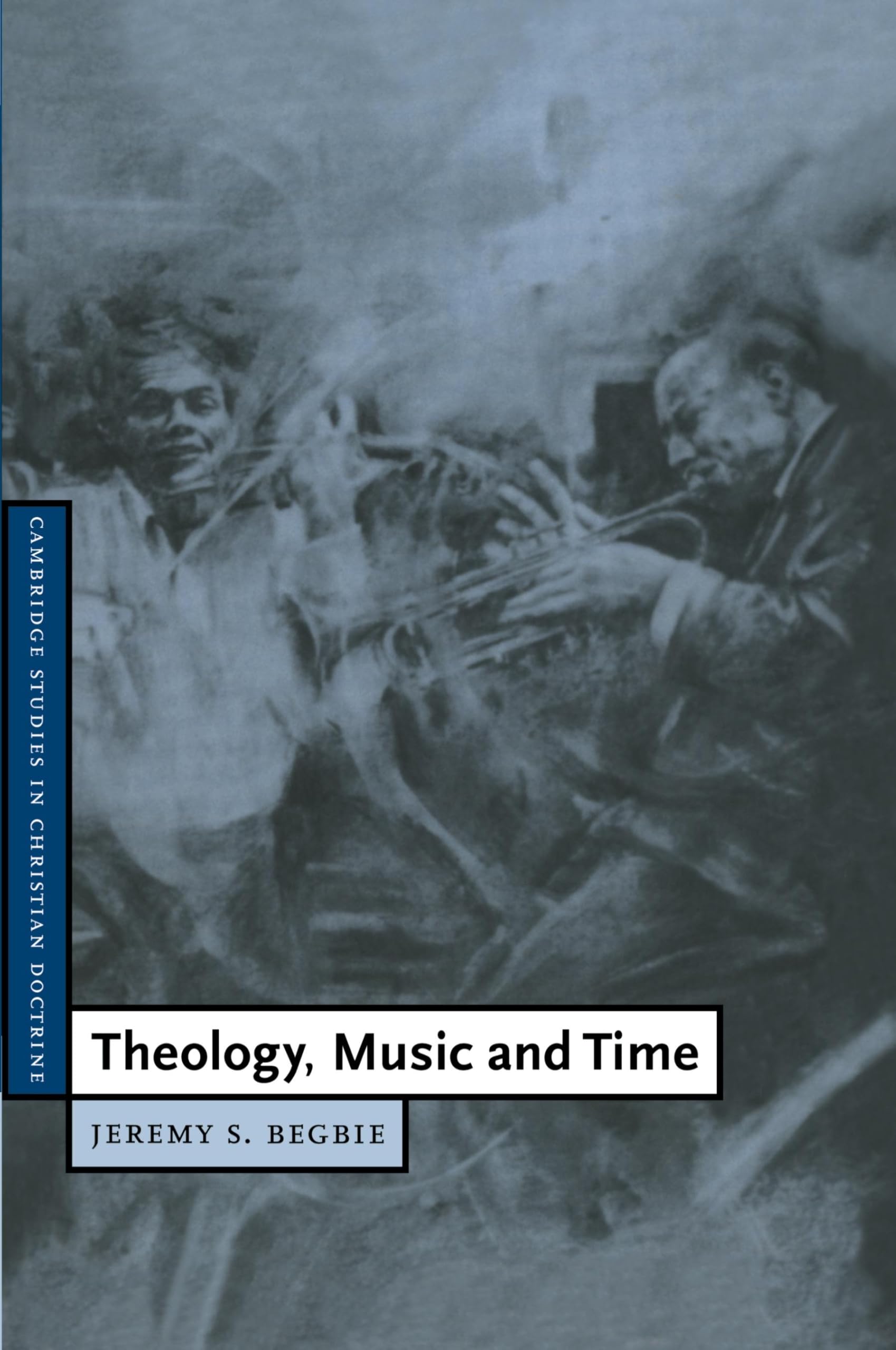 Theology, Music and Time (Cambridge Studies in Christian Doctrine, 4) Arts & Music