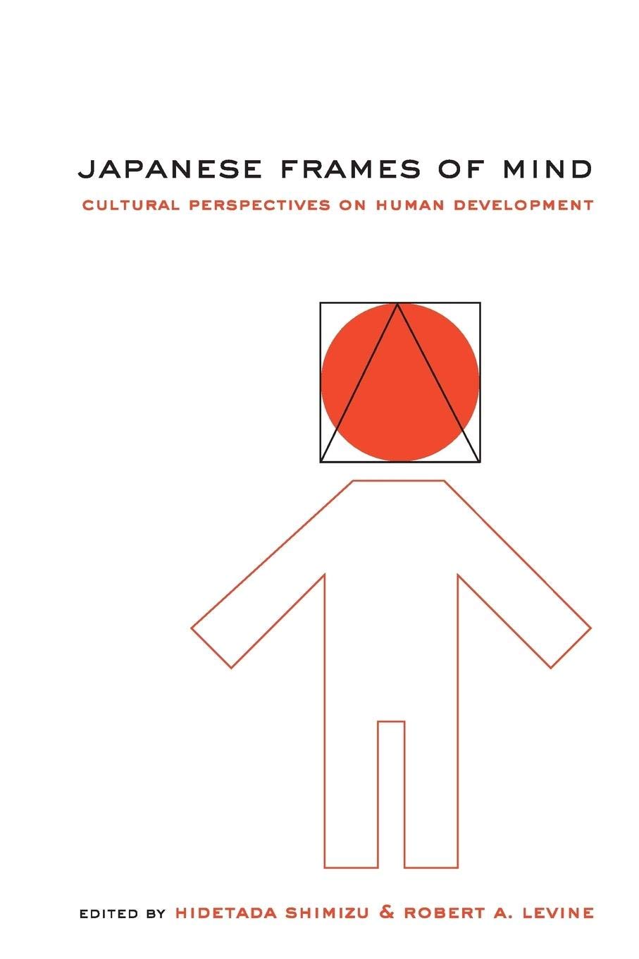 Japanese Frames of Mind: Cultural Perspectives On Human Development Psychology