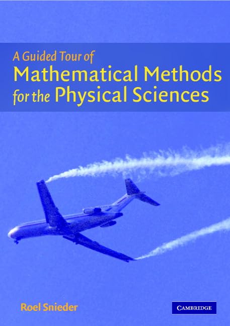 A Guided Tour of Mathematical Methods: For the Physical Sciences book