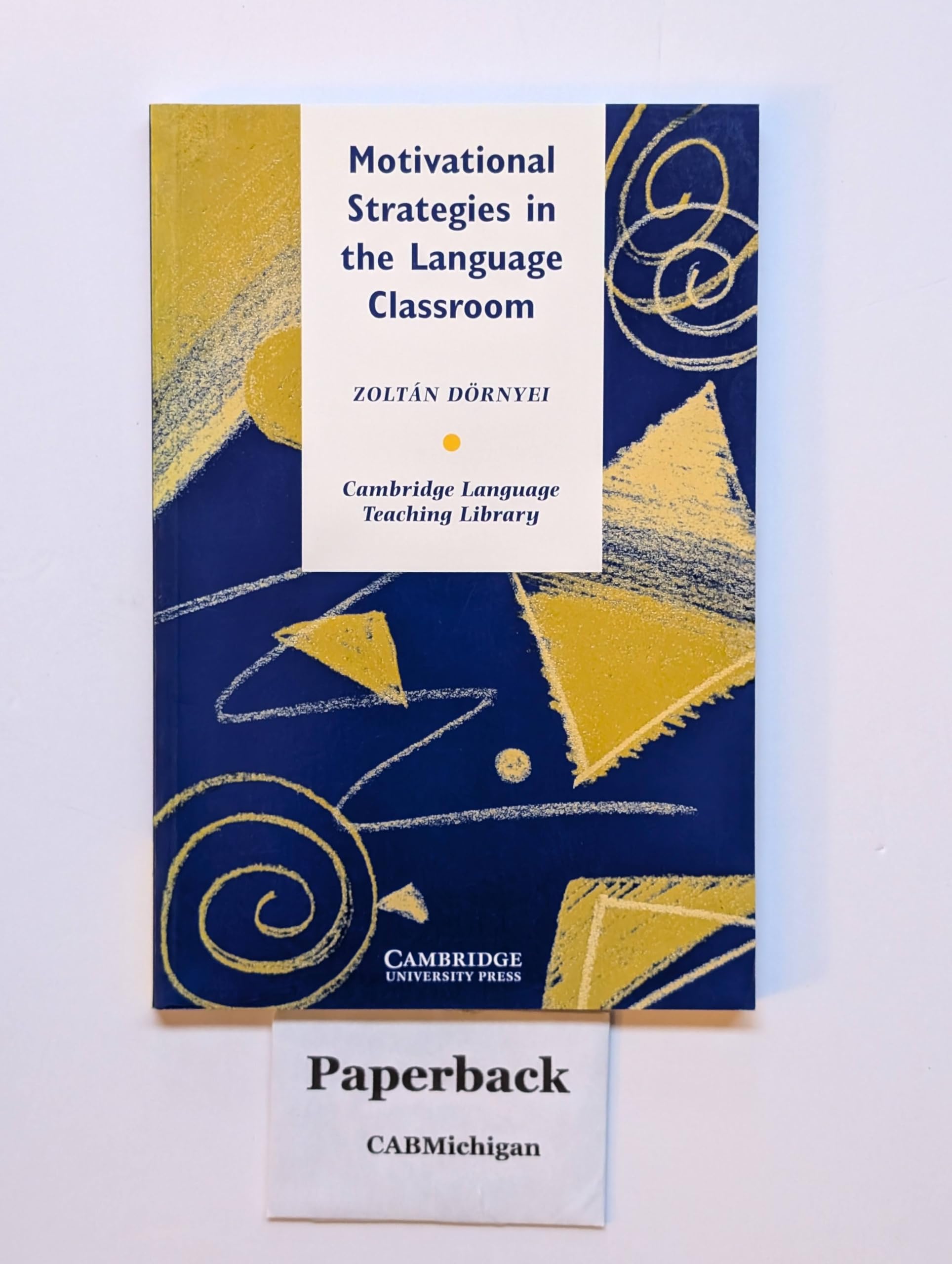 Motivational Strategies in the Language Classroom Business, Finance & Career