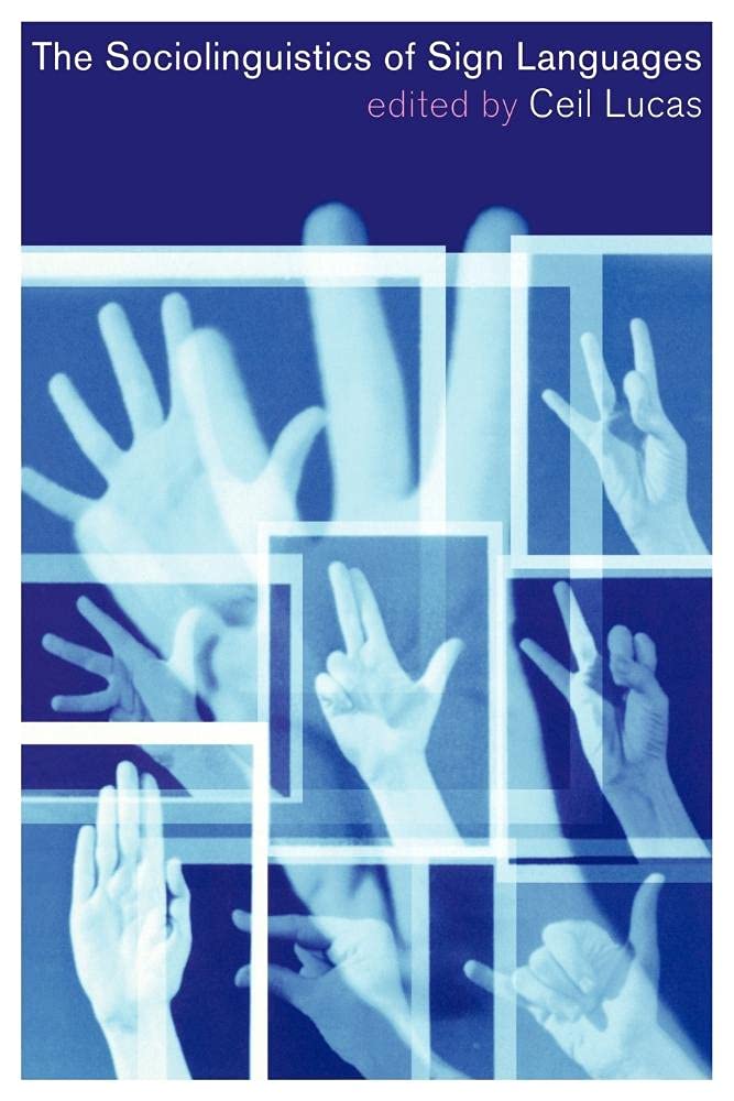 Sociolinguistics of Sign Languages Social Sciences