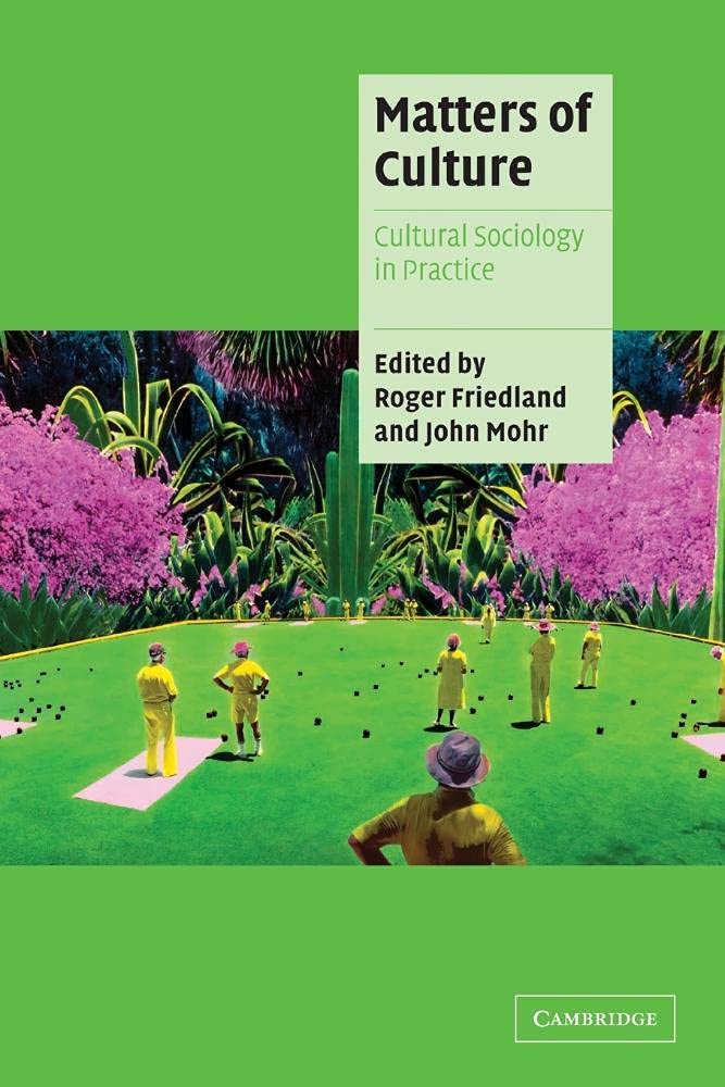Matters of Culture: Cultural Sociology In Practice book