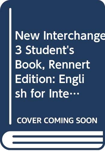 New Interchange 3 Student's Book, Rennert Edition: English for International Communication Foreign Languages ​​& Dictionaries
