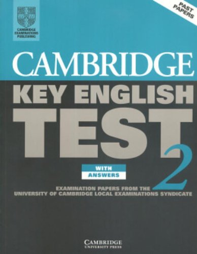 Cambridge Key English Test 2: With Answers: Examination Papers from the University of Cambridge Local Examinations Syndicate Foreign Languages ​​& Dictionaries