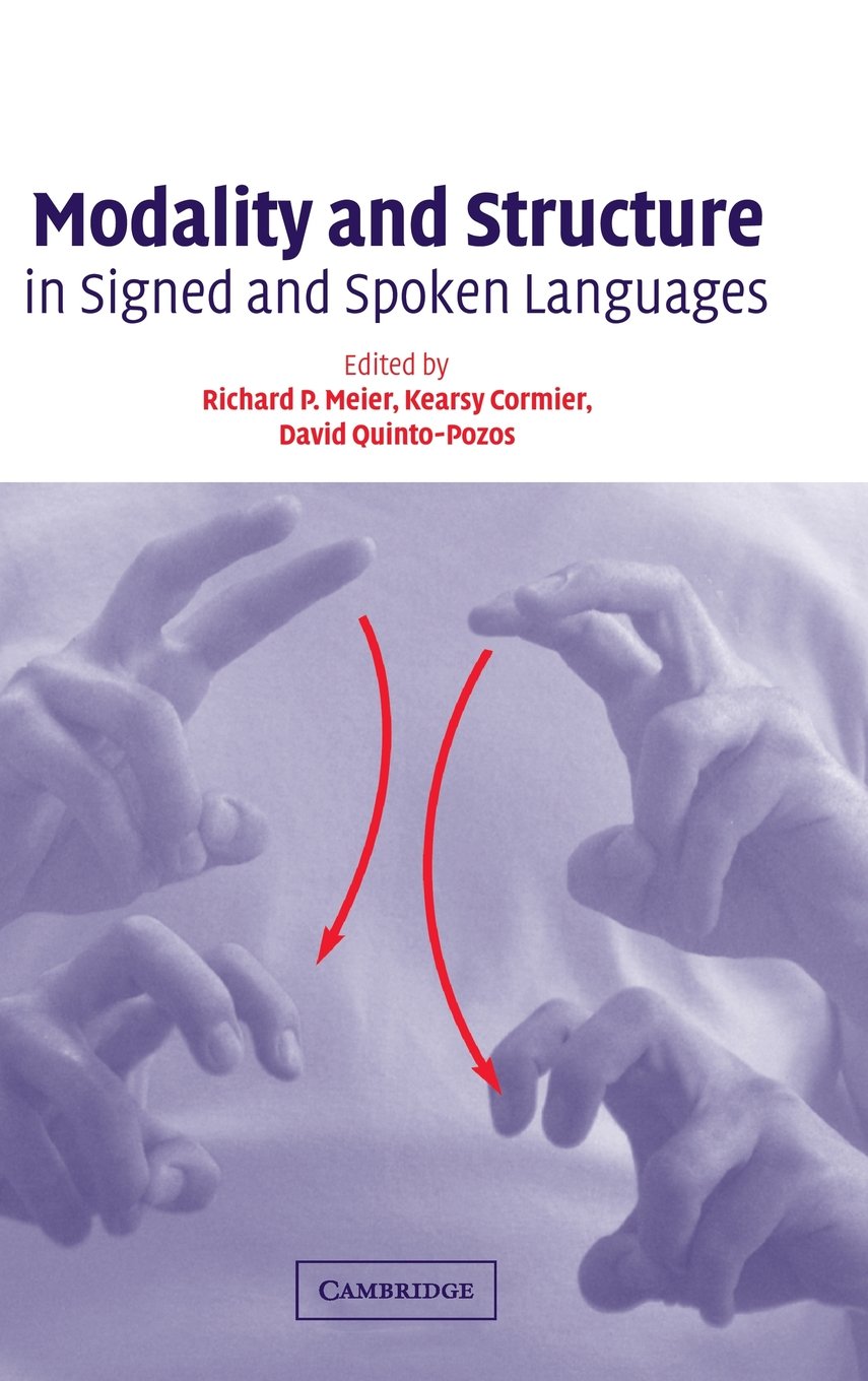 Modality and Structure in Signed and Spoken Languages Social Sciences