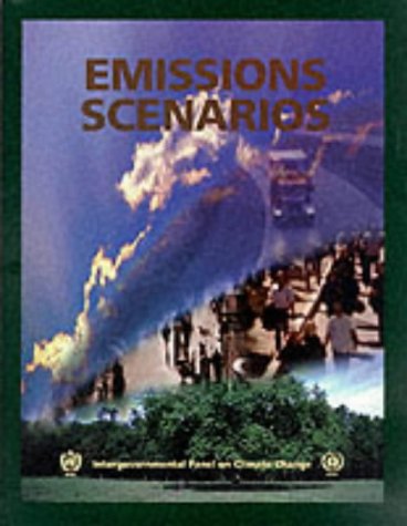 Special Report on Emissions Scenarios: A Special Report of Working Group III of the Intergovernmental Panel on Climate Change book