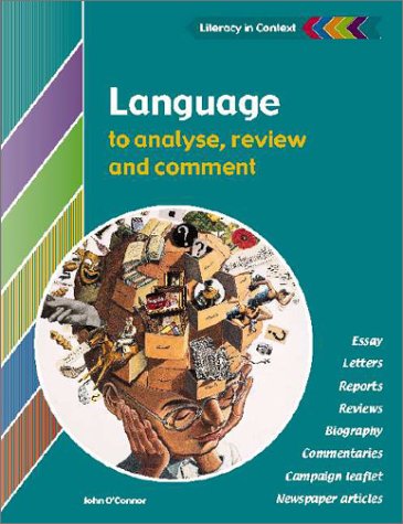 Language To Analyse, Review And Comment Student's Book (Literacy in Context) Professional & Reference Books