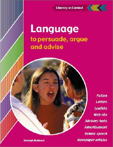 Language To Persuade, Argue And Advise Book (Literacy in Context) Professional & Reference Books