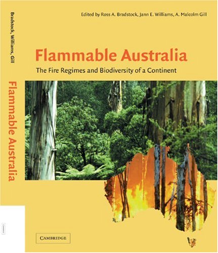 Flammable Australia: The Fire Regimes and Biodiversity of a Continent book