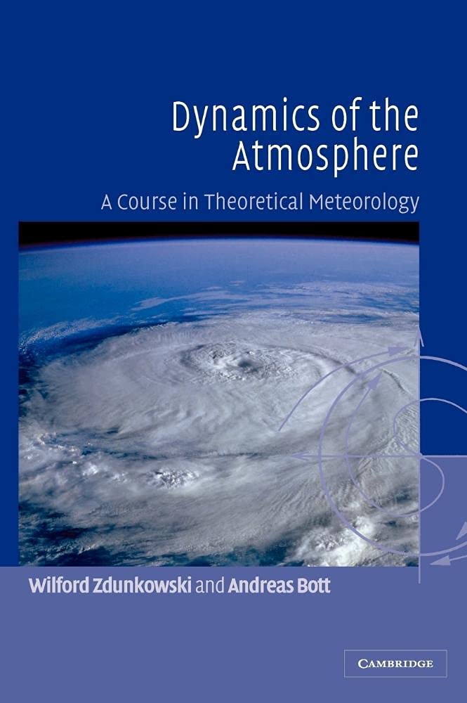 Dynamics of the Atmosphere: A Course in Theoretical Meteorology book