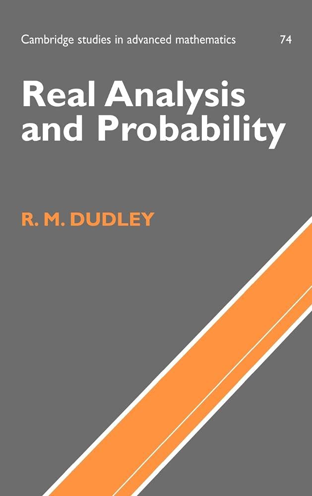 Real Analysis and Probability (Cambridge Studies in Advanced Mathematics, 74, Band 74) Mathematics