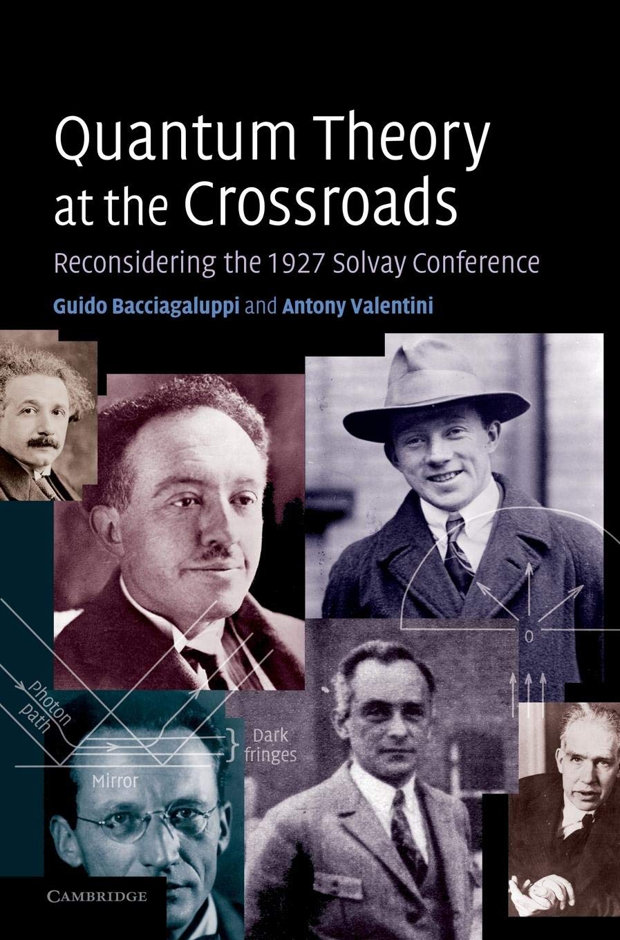 Quantum Theory at the Crossroads: Reconsidering the 1927 Solvay Conference book