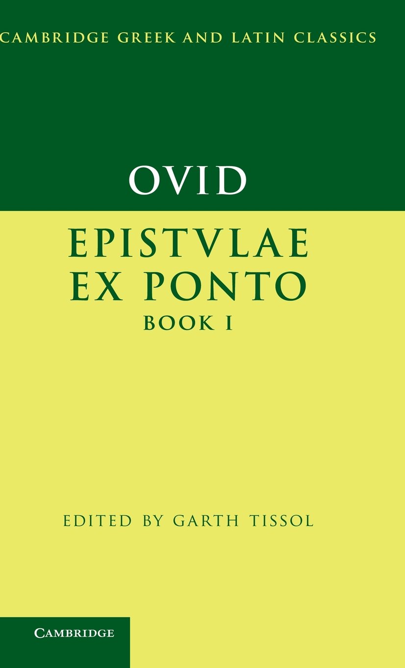 Ovid: Epistulae ex Ponto Book I (Cambridge Greek and Latin Classics, Band 1) Poetry
