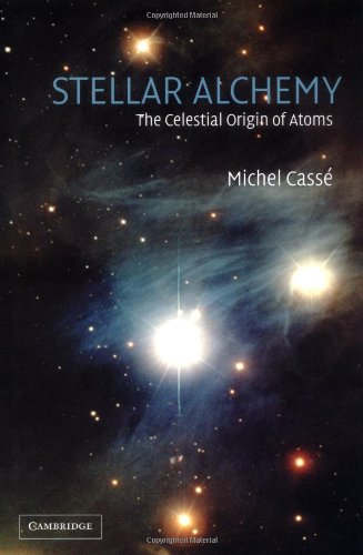Stellar Alchemy: The Cellestial Origin of Atoms: The Celestial Origin of Atoms Mathematics