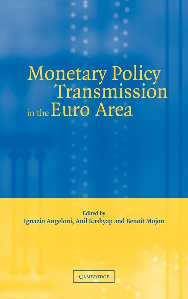 Monetary Policy Transmission in the Euro Area: A Study by the Eurosystem Monetary Transmission Network book