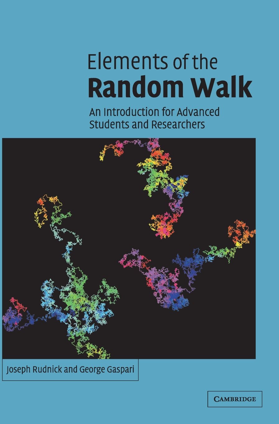 Elements of the Random Walk: An Introduction for Advanced Students and Researchers Mathematics