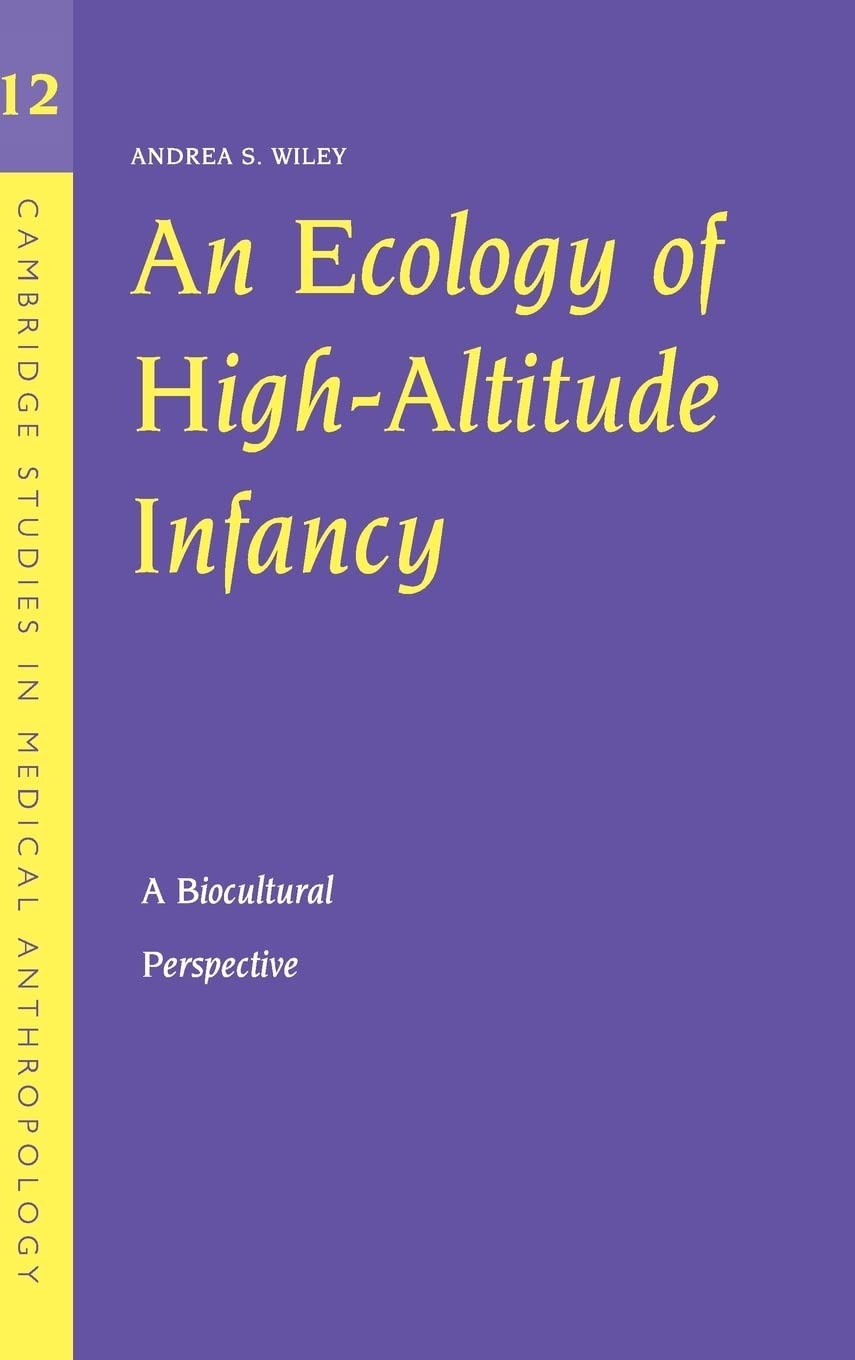 An Ecology of High-Altitude Infancy: A Biocultural Perspective book