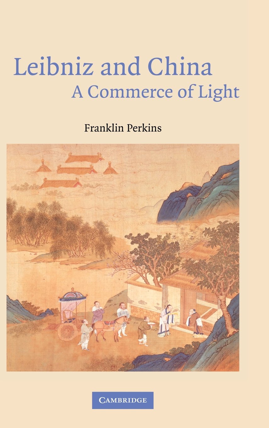 Leibniz and China: A Commerce of Light Philosophy
