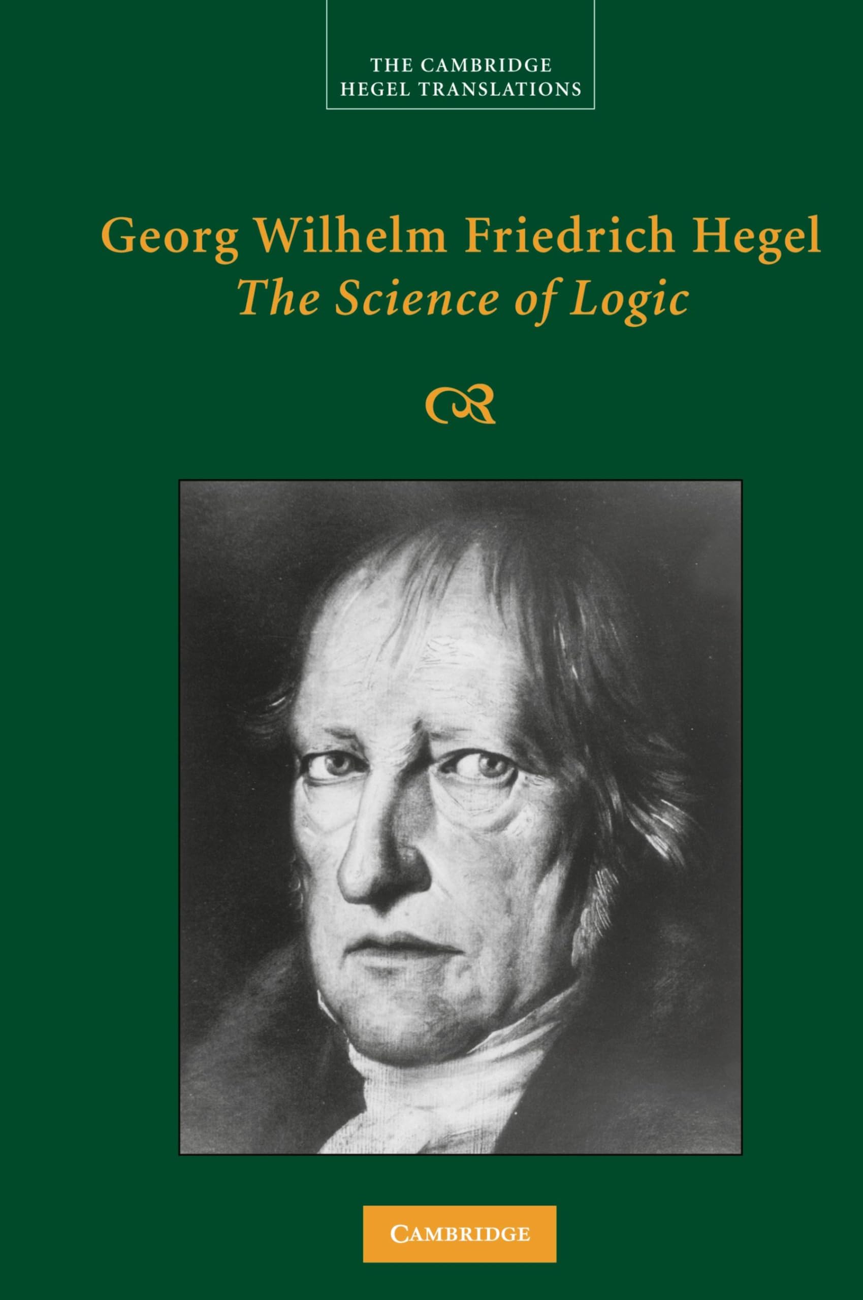 Georg Wilhelm Friedrich Hegel: The Science of Logic (Cambridge Hegel Translations) Philosophy