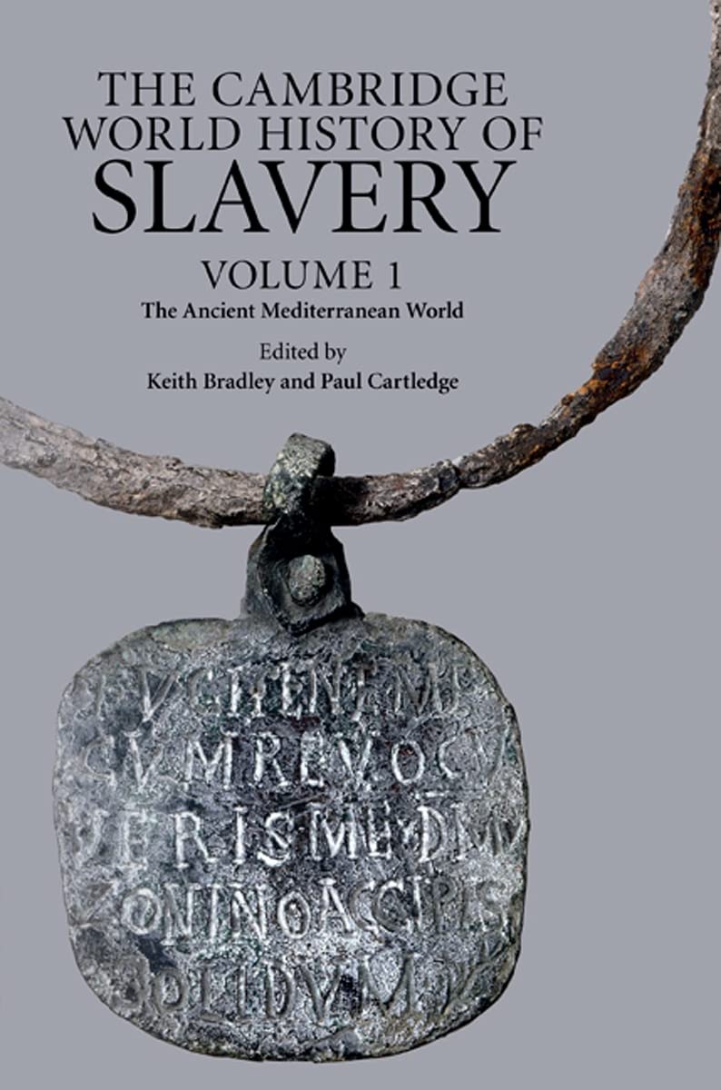 The Cambridge World History of Slavery: Volume 1, the Ancient Mediterranean World Social Sciences