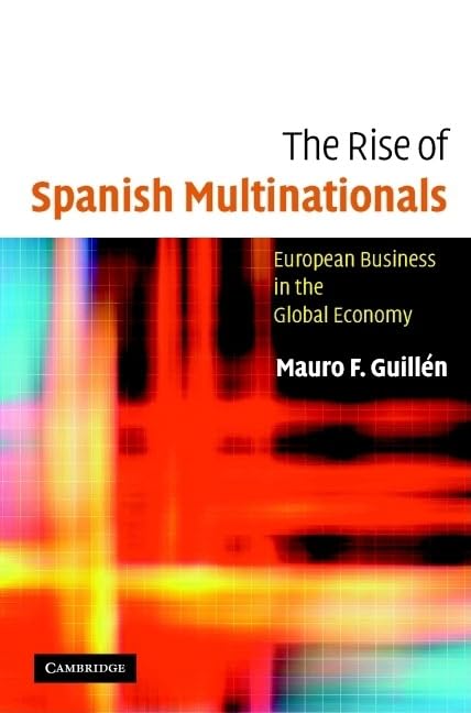 Guillén, M: RISE OF SPANISH MULTINATIONALS Law
