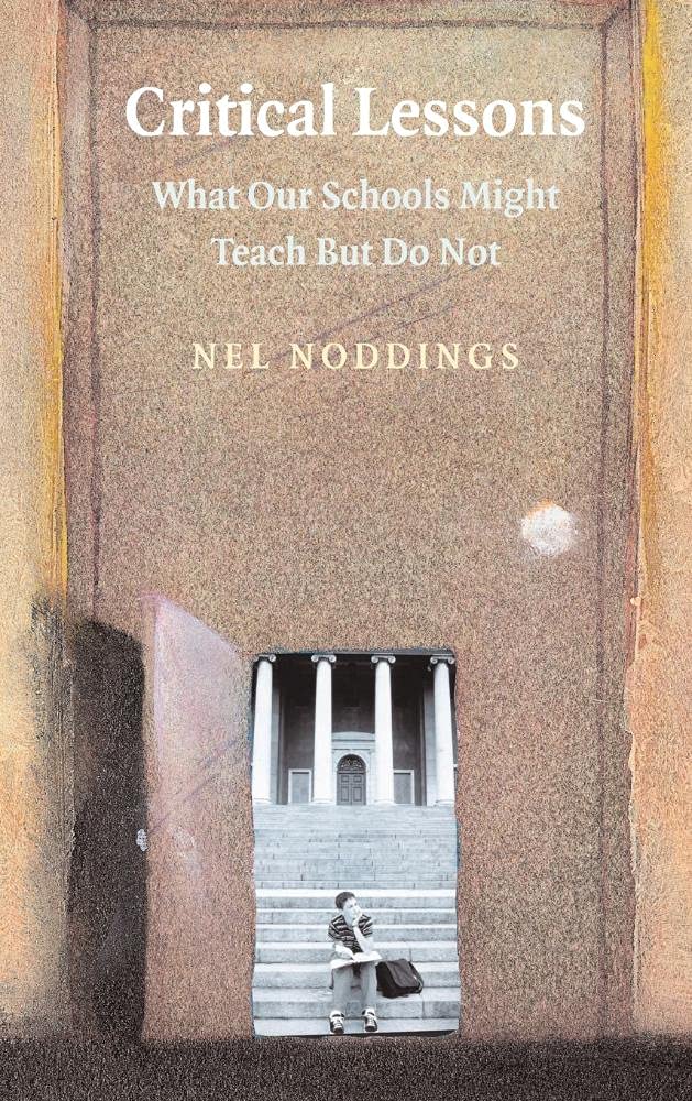 Critical Lessons: What our Schools Should Teach book