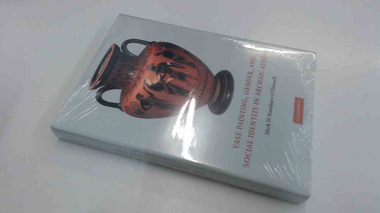 Vase Painting, Gender, and Social Identity in Archaic Athens Film, Art & Culture