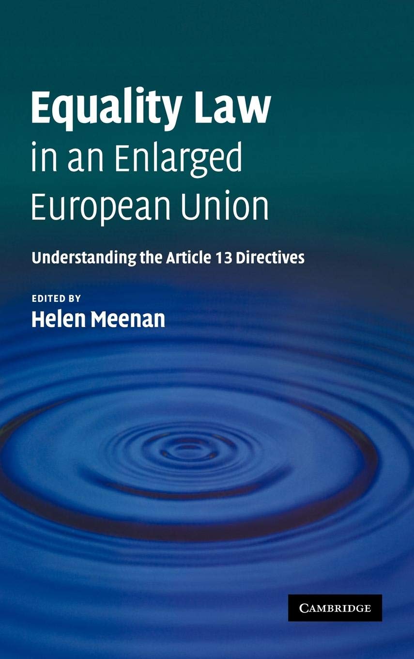 Equality Law in an Enlarged European Union: Understanding the Article 13 Directives Law