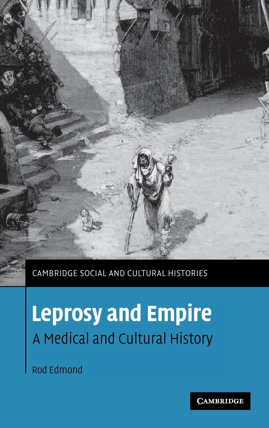 Leprosy and Empire: A Medical and Cultural History book