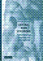 Central Pain Syndrome: Pathophysiology, Diagnosis and Management book