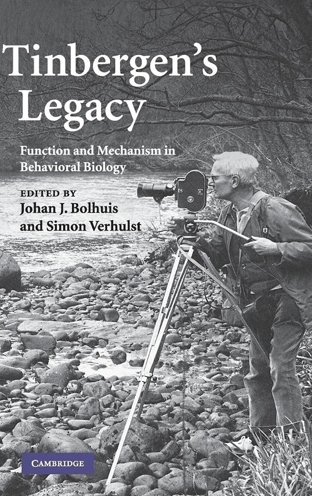 Tinbergen's Legacy: Function and Mechanism in Behavioral Biology book