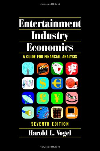 Entertainment Industry Economics: A Guide for Financial Analysis Media & Communication