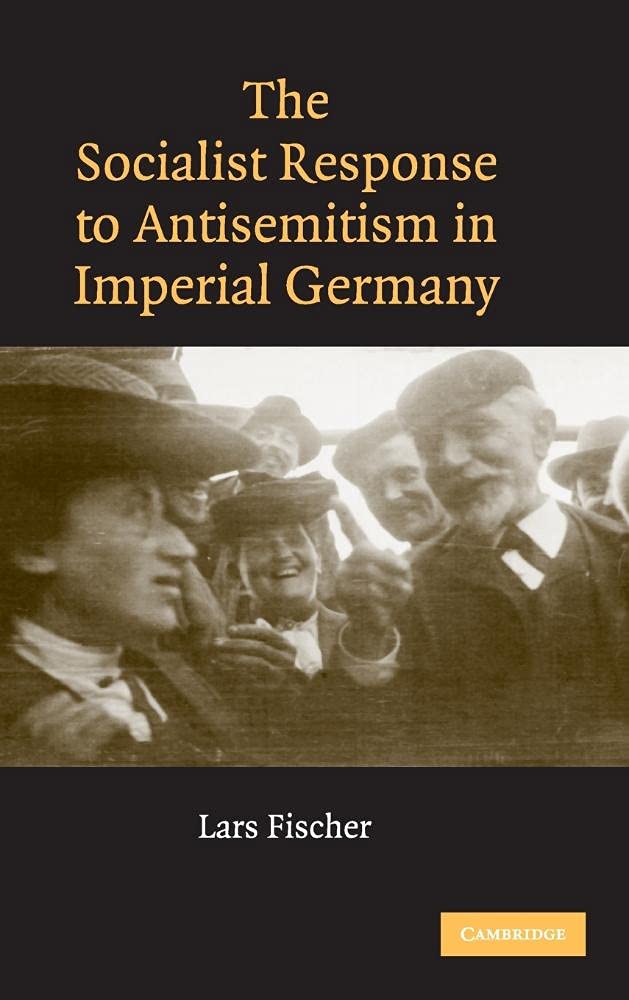 The Socialist Response to Antisemitism in Imperial Germany book