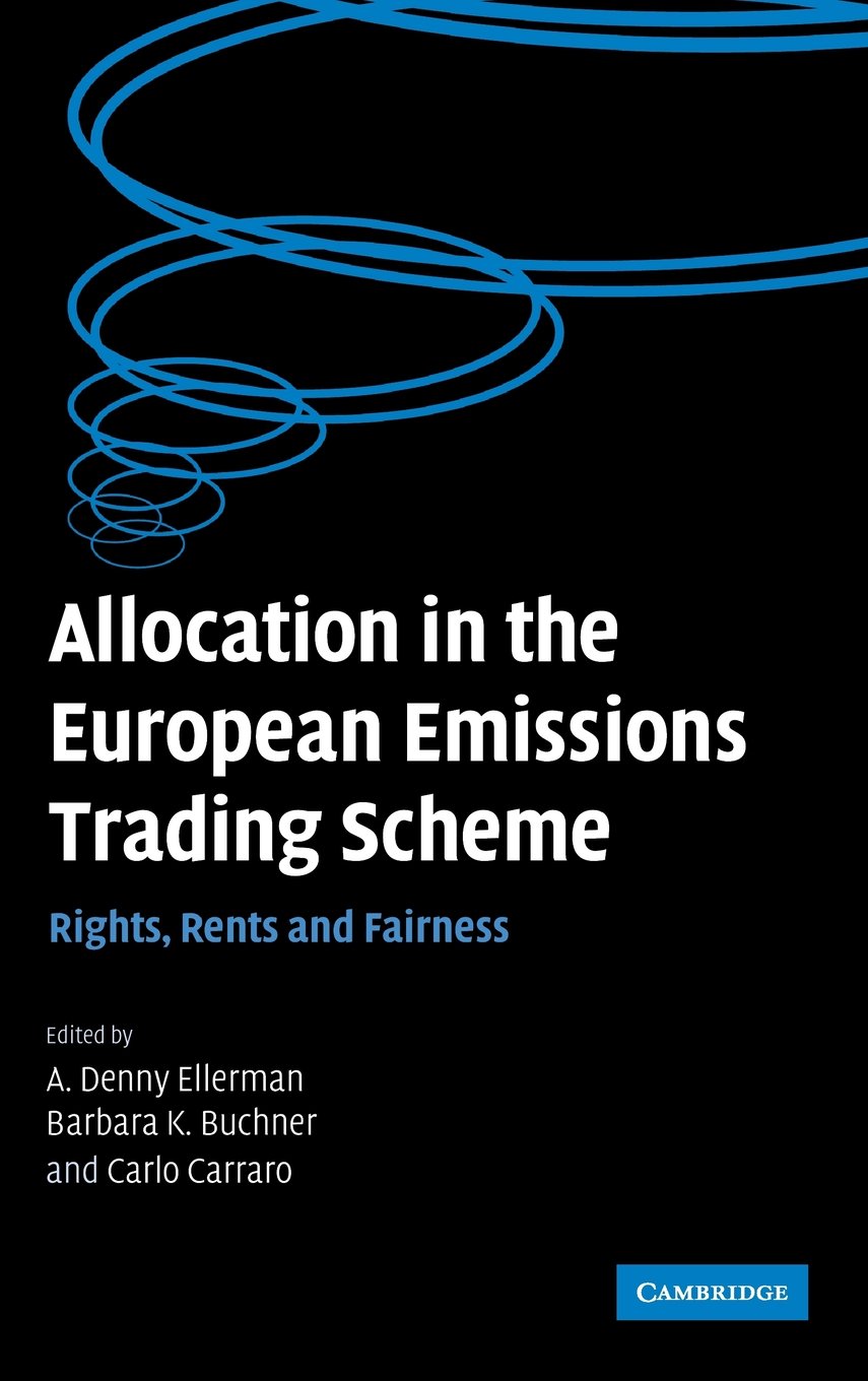 Allocation in the European Emissions Trading Scheme: Rights, Rents and Fairness Law