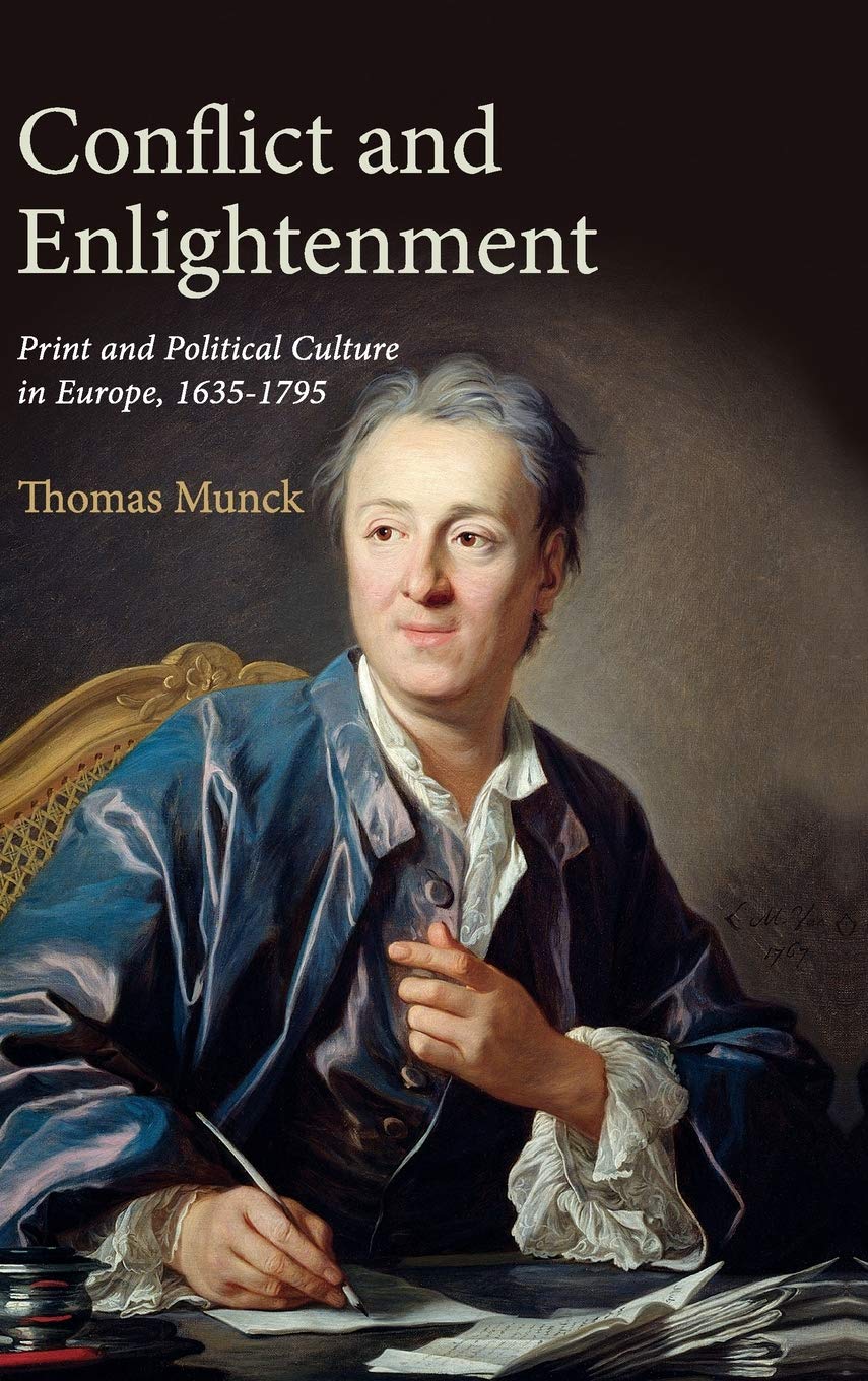 Conflict and Enlightenment: Print and Political Culture in Europe, 1635-1795 Business, Finance & Career