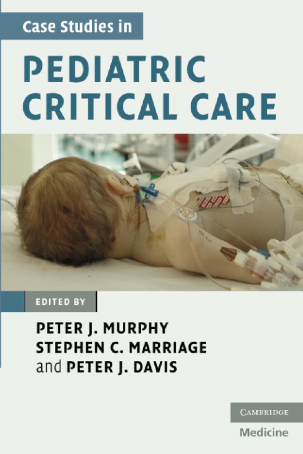Case Studies in Pediatric Critical Care (Cambridge Medicine (Paperback)) Medicine