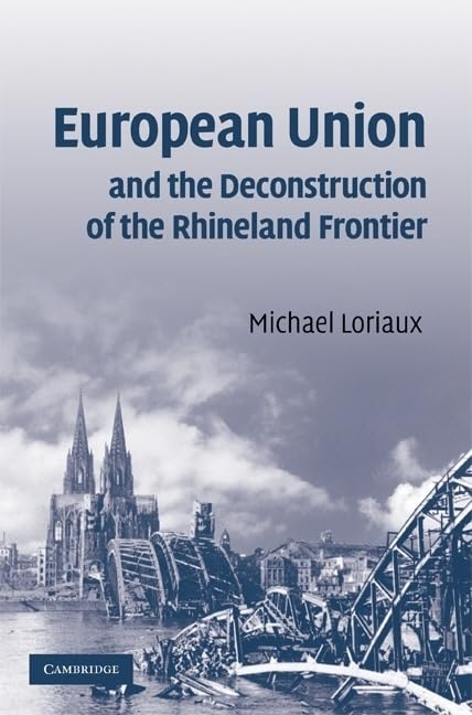 European Union and the Deconstruction of the Rhineland Frontier Business, Finance & Career