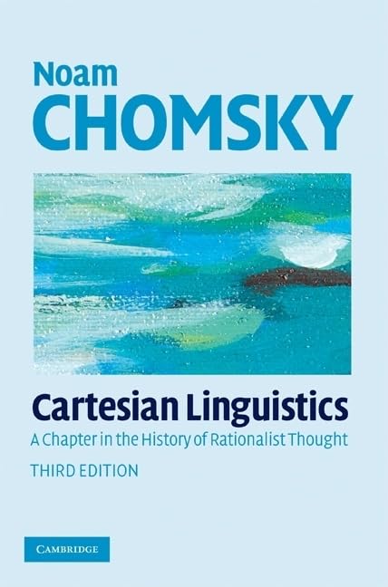 Cartesian Linguistics: A Chapter in the History of Rationalist Thought Philosophy