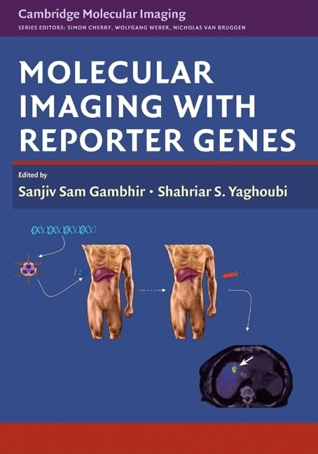 Molecular Imaging with Reporter Genes (Cambridge Molecular Imaging) Medicine
