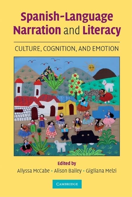 Spanish-Language Narration and Literacy: Culture, Cognition, and Emotion: Cognition, Culture, and Emotion Psychology