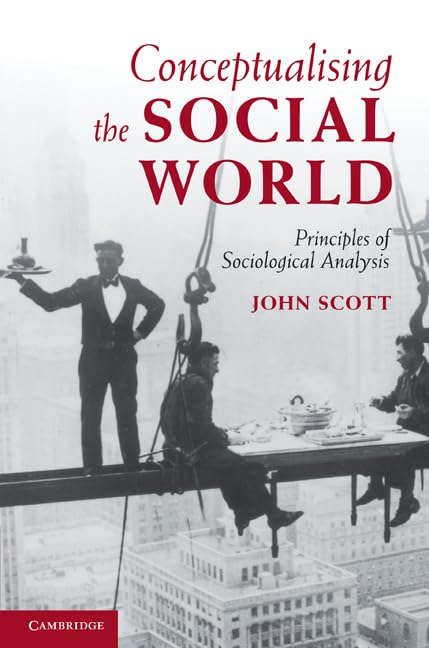 Conceptualising the Social World: Principles of Social Analysis Social Sciences
