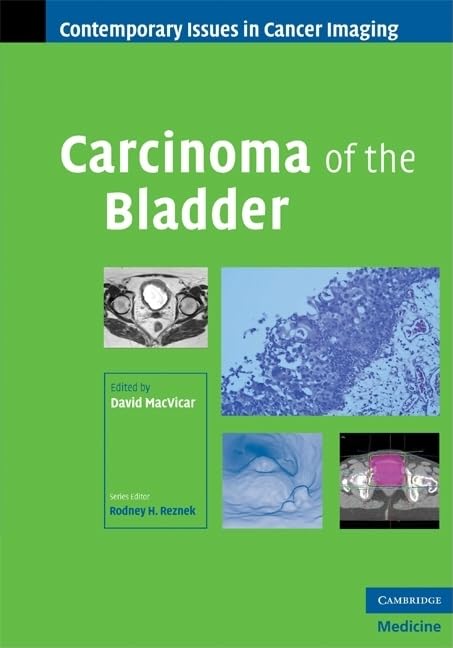 Carcinoma of the Bladder (Contemporary Issues in Cancer Imaging) Medicine