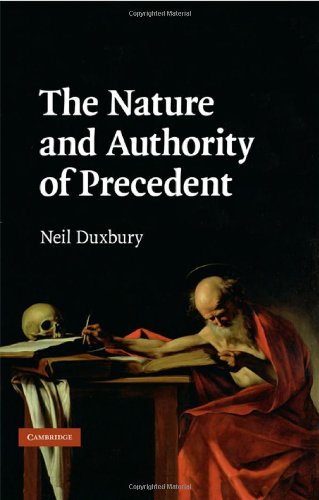 The Nature and Authority of Precedent Law