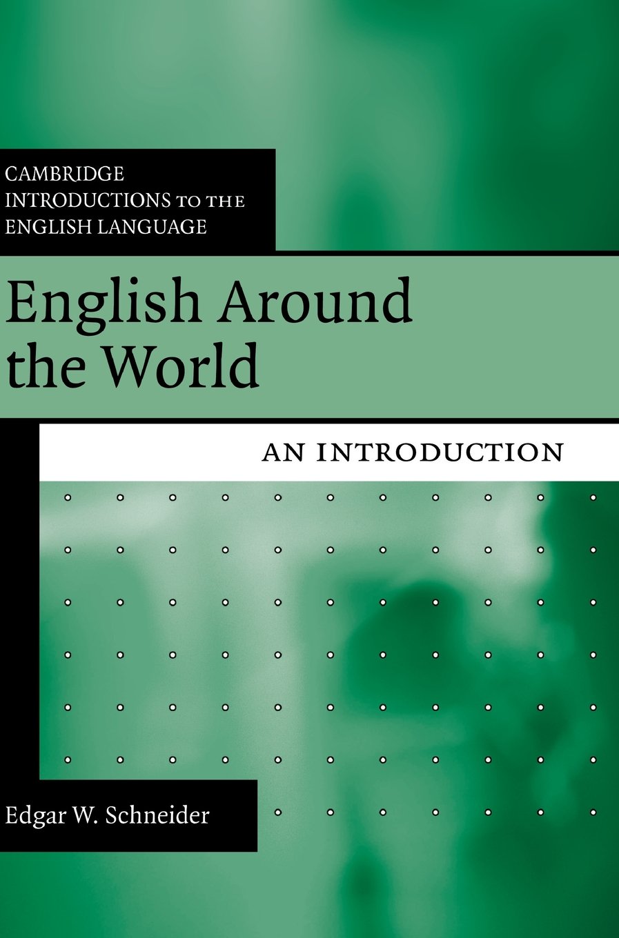 English Around the World: An Introduction (Cambridge Introductions to the English Language) Social Sciences