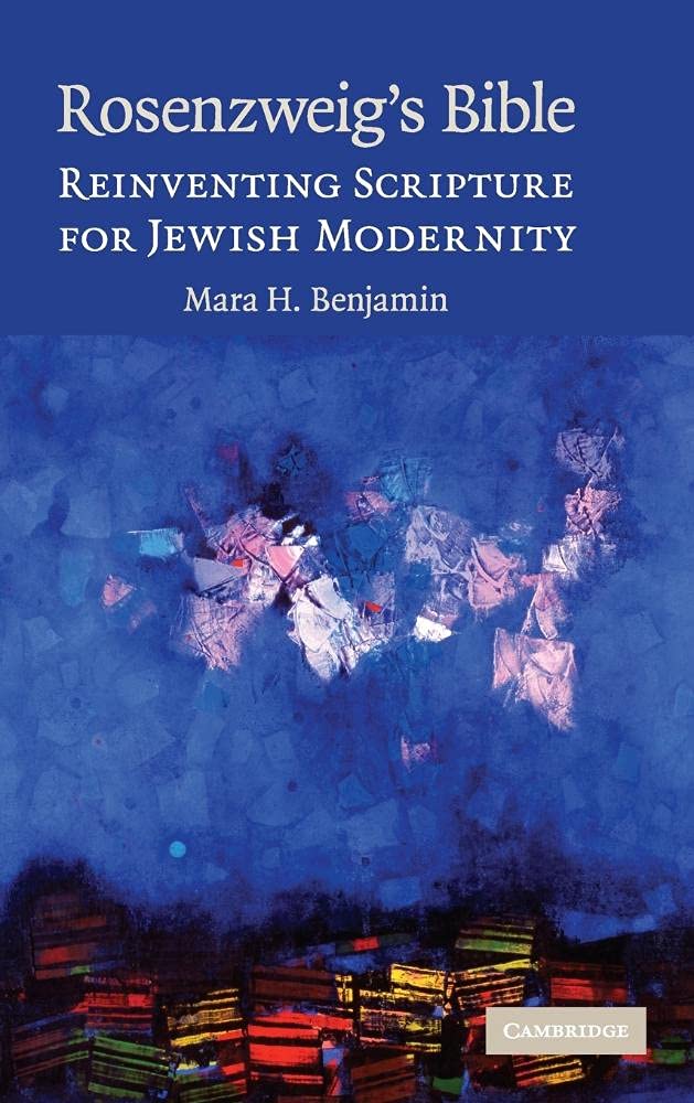 Rosenzweig's Bible: Reinventing Scripture for Jewish Modernity Religion & Esotericism