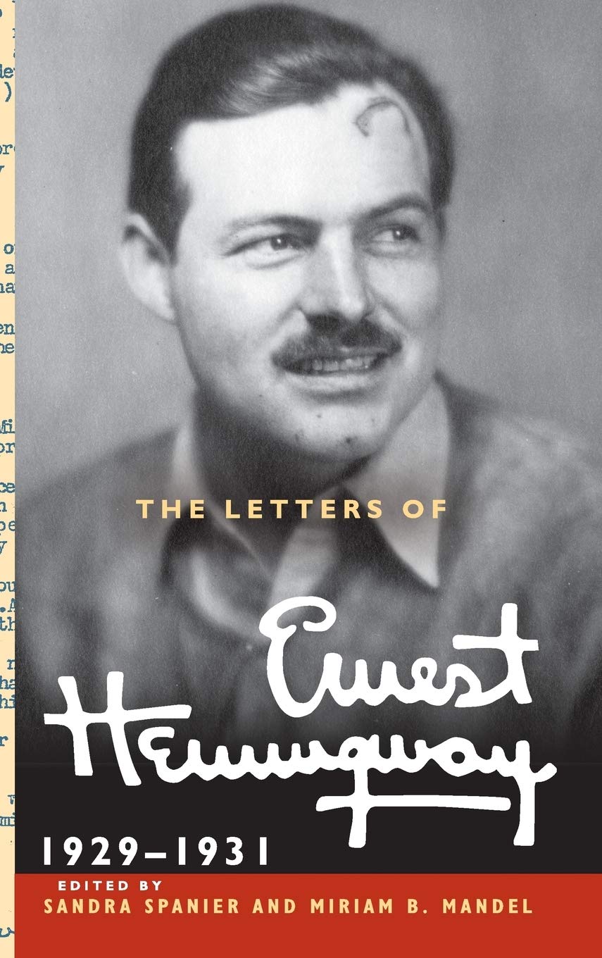 The Letters of Ernest Hemingway : Volume 4, 1929-1931 (The Cambridge Edition of the Letters of Ernest Hemingway, Band 4) Essays & Short Stories