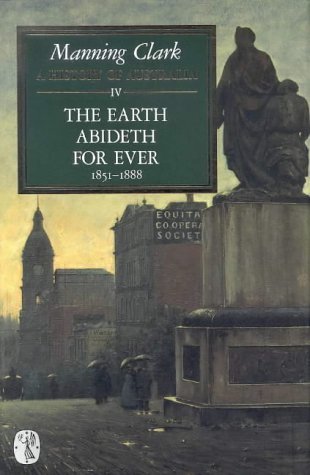 History of Australia: The Earth Abideth for Ever, 1851-1888 (004) Politics & History